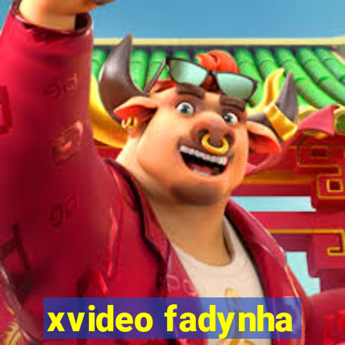 xvideo fadynha